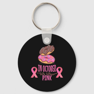 In October We Wear Pink Breast Cancer Women  Keychain