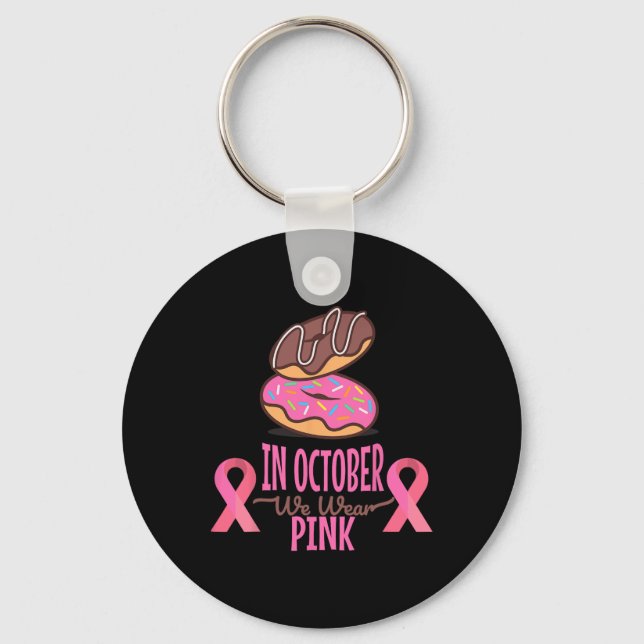 In October We Wear Pink Breast Cancer Women  Keychain (Front)