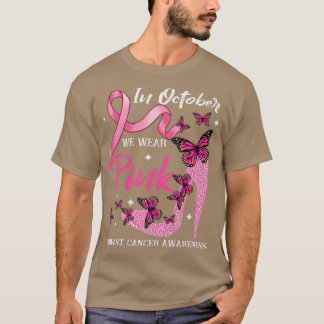 In October We Wear Pink Butterflies Breast Cancer T-Shirt