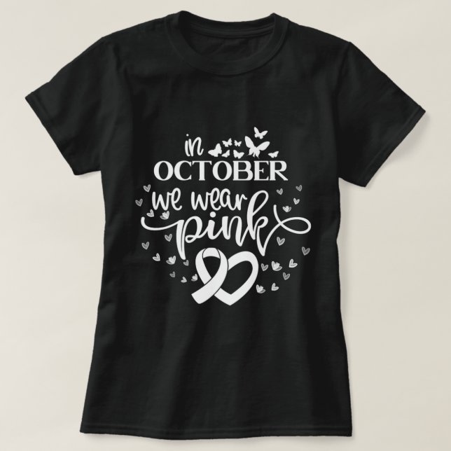 In October We Wear Pink Butterflies Breast Cancer  T-Shirt (Design Front)