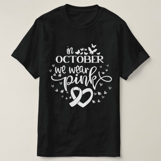 In October We Wear Pink Butterflies Breast Cancer  T-Shirt (Design Front)