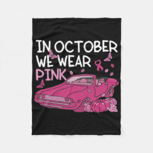 In October We Wear Pink Butterflies Car Breast Can Fleece Blanket