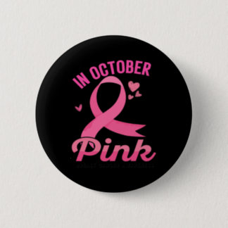 In October We Wear Pink  Button