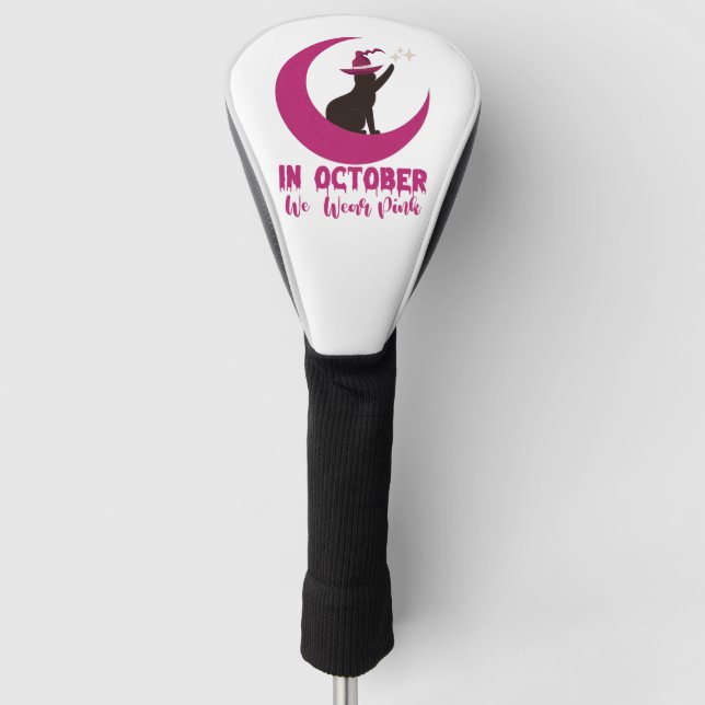 In October We Wear Pink Cat Breast Cancer Awarenes Golf Head Cover (Front)