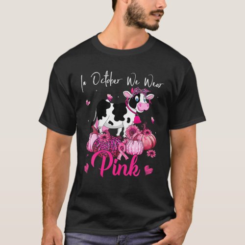 In October We Wear Pink Cow Pumpkin Breast Cancer T_Shirt