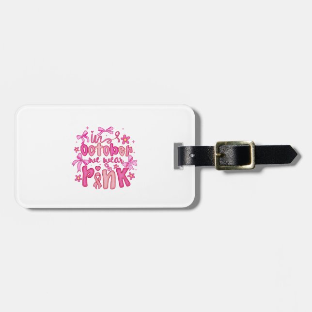 🎀 In October We Wear Pink Design Luggage Tag (Front Horizontal)