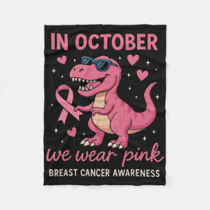 In October We Wear Pink Dinosaur Breast Cancer Awa Fleece Blanket
