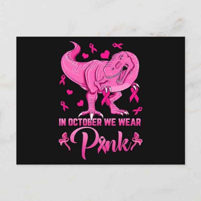 In October We Wear Pink Dinosaur Breast Cancer Awa Postcard (Front)