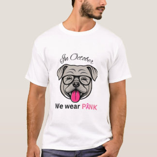 In October We Wear Pink Dog T-Shirt