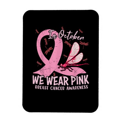In October We Wear Pink Dragonfly Breast Cancer Aw Magnet