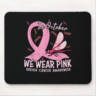 In October We Wear Pink Dragonfly Breast Cancer Aw Mouse Pad