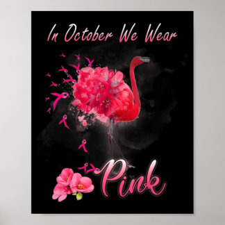 In October We Wear Pink Flamingo Breast Cancer Awa Poster