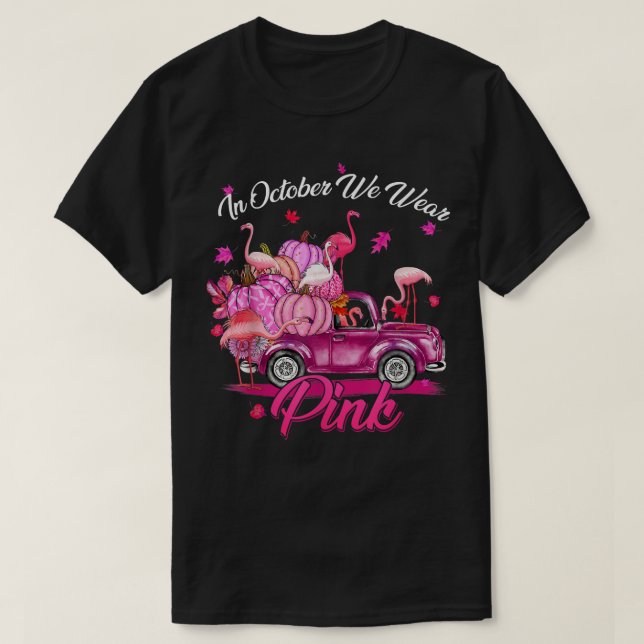 In October We Wear Pink Flamingo Breast Cancer Fal T-Shirt (Design Front)
