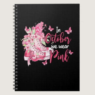 In October We Wear Pink Flower Shoes Breast Cancer Notebook