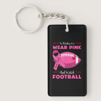 In October we wear pink Football Breast Cancer Keychain