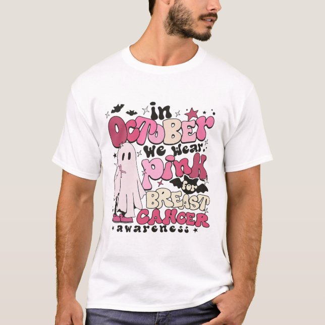In October We Wear Pink For Breast Cancer Hallowee T-Shirt (Front)