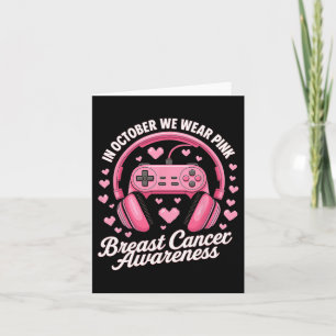 In October We Wear Pink Gaming Breast Cancer Aware Card