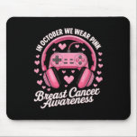 In October We Wear Pink Gaming Breast Cancer Aware Mouse Pad<br><div class="desc">In October We Wear Pink Gaming Breast Cancer Awareness 1</div>