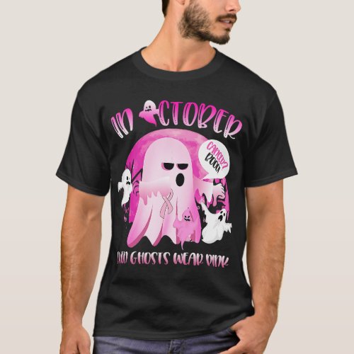 in october we wear pink ghost boo breast cancer ha T_Shirt