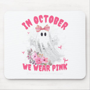 In October We Wear Pink Ghost Breast Cancer Hallow Mouse Pad