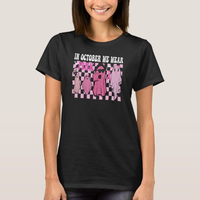 In October We Wear Pink Ghost  family Halloween  T-Shirt (Front)
