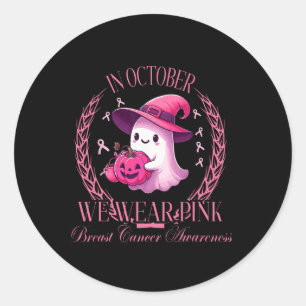 In October We Wear Pink Ghost Fighting Breast Canc Classic Round Sticker