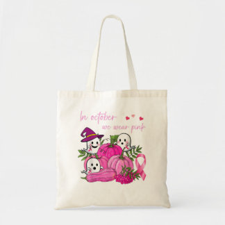 In October We Wear Pink Ghost Halloween Breast Can Tote Bag