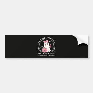 In October We Wear Pink Ghost Halloween Bumper Sticker