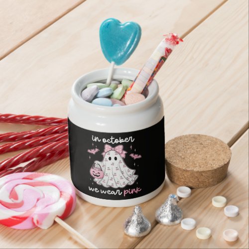in October We Wear Pink Ghost Halloween Candy Jar