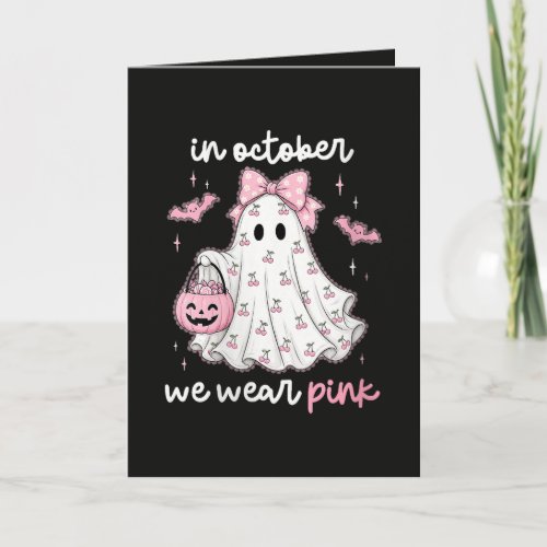 in October We Wear Pink Ghost Halloween Holiday Card