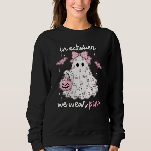 in October We Wear Pink Ghost Halloween Sweatshirt
