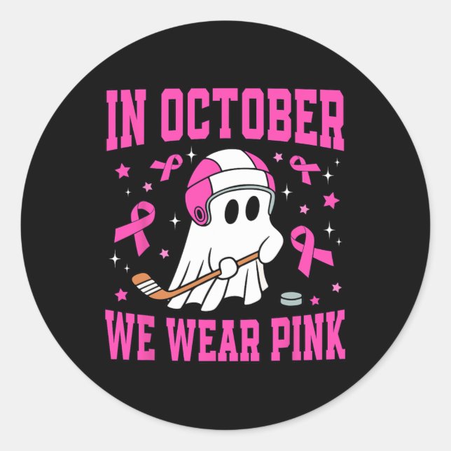 In October We Wear Pink Ghost Hockey Breast Cancer Classic Round Sticker (Front)