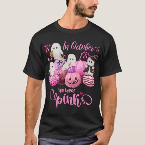 in october we wear pink ghost pumpkin breast cance T_Shirt