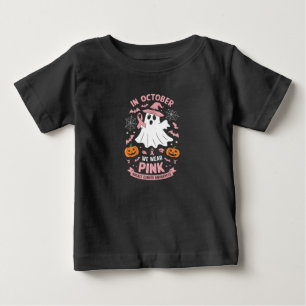 In October We Wear Pink Ghost Witch Breast Cancer  Baby T-Shirt