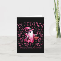 In October We Wear Pink Ghost Witch Breast Cancer 