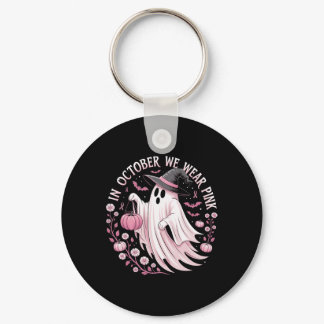 In October We Wear Pink Ghost Witch Breast Cancer  Keychain
