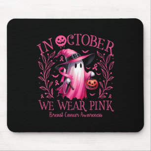 In October We Wear Pink Ghost Witch Breast Cancer Mouse Pad