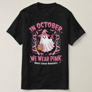 In October We Wear Pink Ghost Witch Breast Cancer  T-Shirt