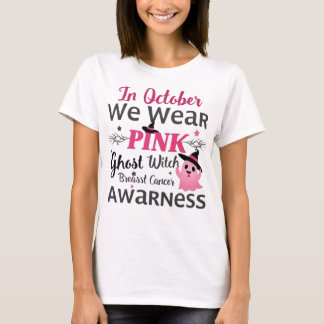 In October We Wear Pink: Ghost Witch Breast Cancer T-Shirt