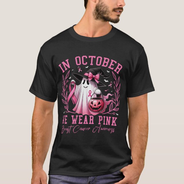 In October We Wear Pink Ghost Witch Breast Cancer  T-Shirt (Front)