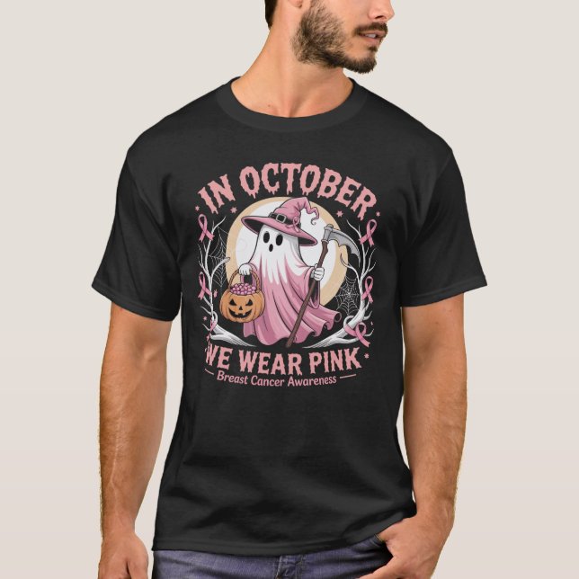 In October We Wear Pink Ghost Witch Breast Cancer  T-Shirt (Front)