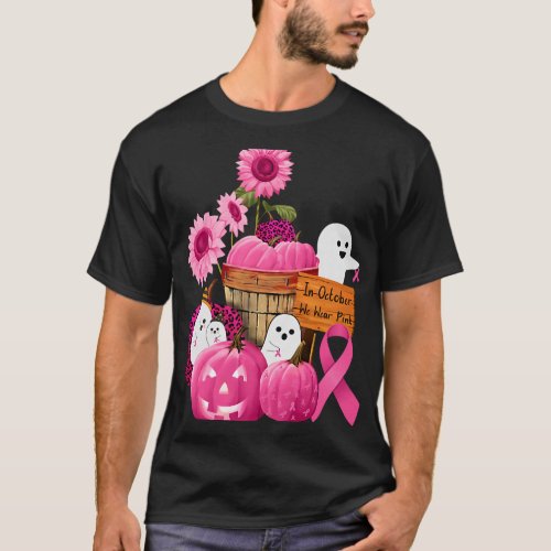 In October We Wear Pink Ghosts 2Pumpkins For Breas T_Shirt