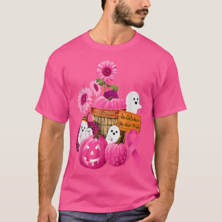 In October We Wear Pink Ghosts & Pumpkins For Brea T-Shirt