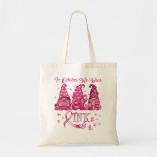 In October We Wear Pink Gnomes Breast Cancer Hallo Tote Bag