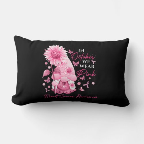 In October We Wear Pink Gnomes Gnome Breast Cancer Lumbar Pillow