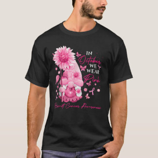 In October We Wear Pink Gnomes Gnome Breast Cancer T-Shirt