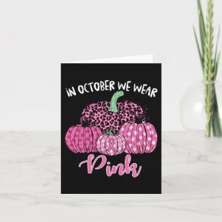 In October We Wear Pink Halloween Breast Cancer Aw Card