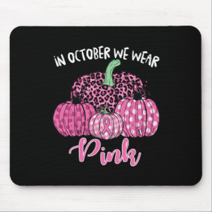In October We Wear Pink Halloween Breast Cancer Aw Mouse Pad
