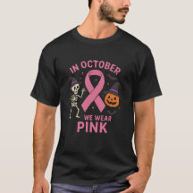 In October We Wear Pink Halloween Breast Cancer
