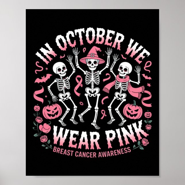 In October We Wear Pink Halloween Skeleton Breast  Poster (Front)